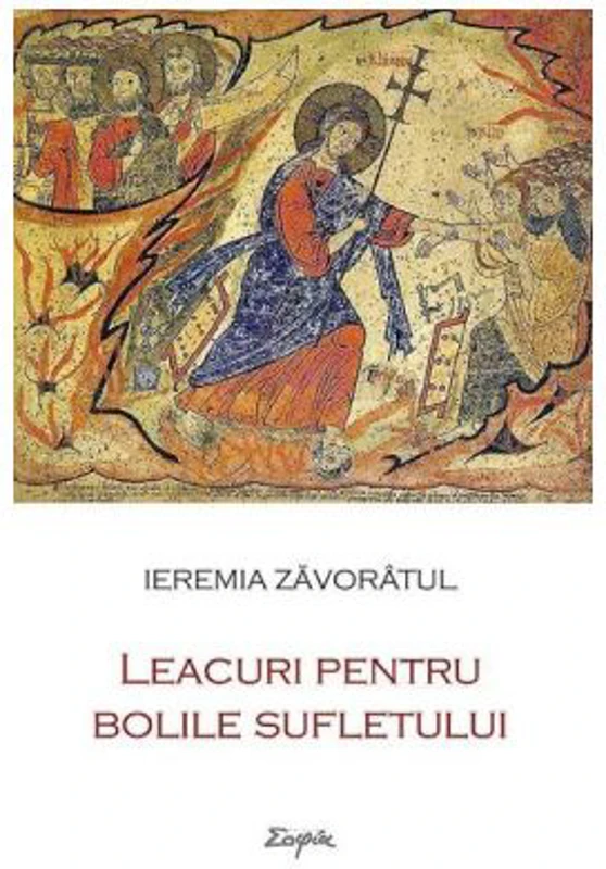 Leacuri pentru bolile sufletului - Ieremia Zavoratul