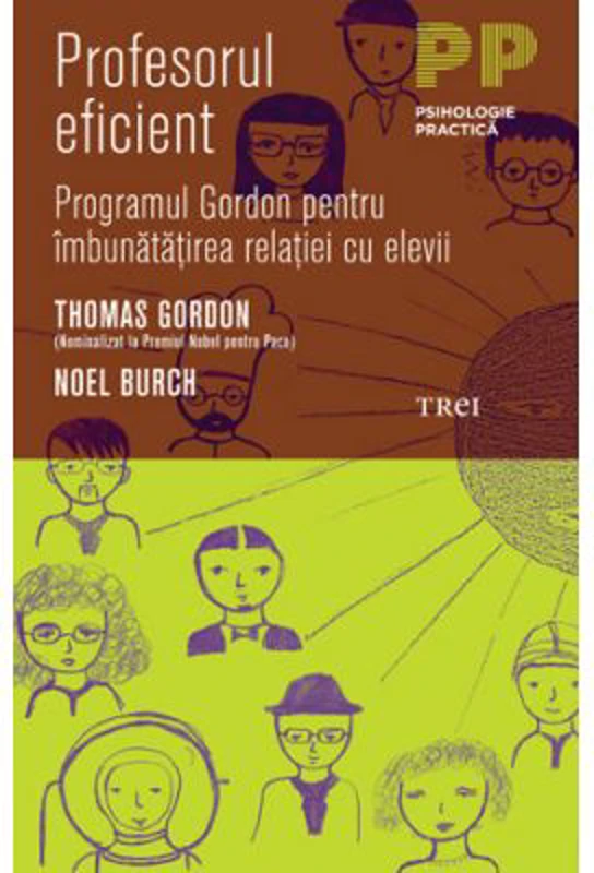 Profesorul eficient. Programul Gordon pentru imbunatatirea relatiei cu elevii - Thomas Gordon