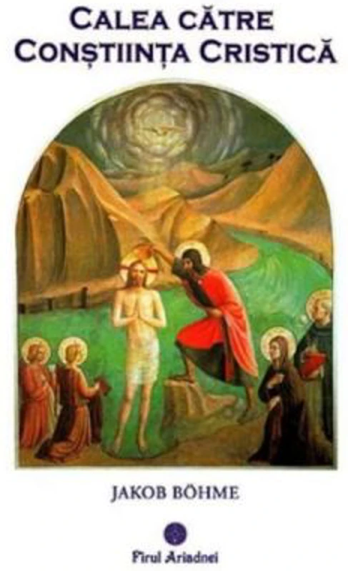 Calea catre Constiinta Cristica - Jakob Bohme