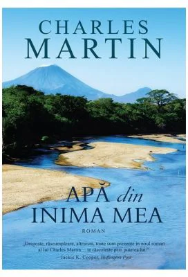 Apa din inima mea - Charles Martin