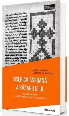 Biserica Asiriana a Rasaritului - Wilhelm Baum, Dietmar W. Winkler