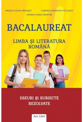 Bacalaureat - Limba si literatura romana - Mihaela-Elena Patrascu