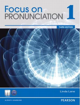 Focus on Pronunciation 1, 3rd Edition Student Book