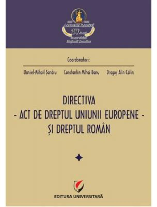 Directiva. Act de dreptul Uniunii Europene si dreptul roman - Daniel Mihail Sandru