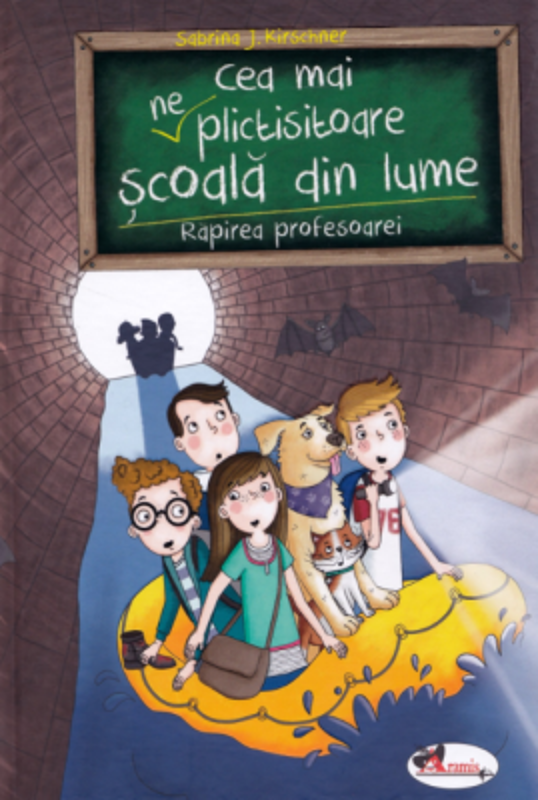 Cea mai (ne)plictisoare scoala din lume. Rapirea profesoarei - Sabrina J. Kirschner