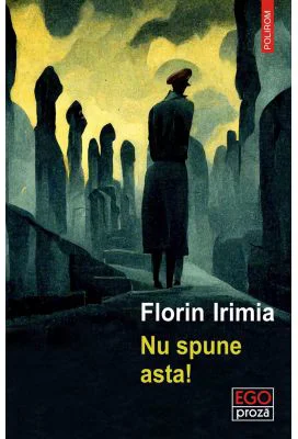 Nu spune asta! - Florin Irimia