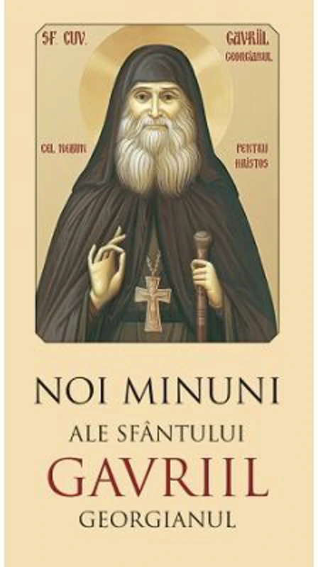 Noi minuni ale Sfantului Gavriil Georgianul