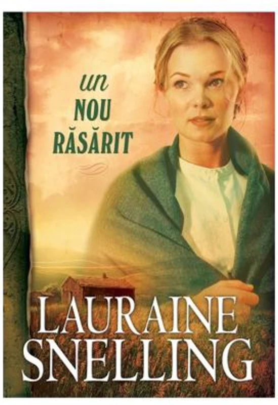 Un nou rasarit. Volumul 2, Seria Red River of the North - Lauraine Snelling