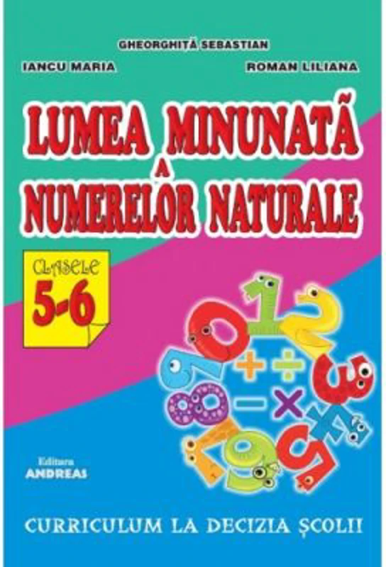 Lumea minunata a numerelor naturale, clasele 5-6