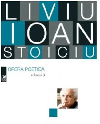 Opera poetica volumul 3 - Liviu Ioan Stoiciu
