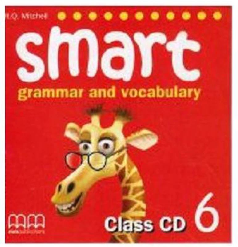 Smart 6. Grammar and vocabulary Class CD - H. Q. Mitchell