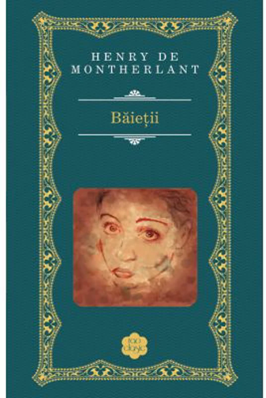 Baietii - Henry de Montherlant