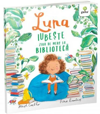 Luna iubeste ziua de mers la biblioteca - Joseph Coelho