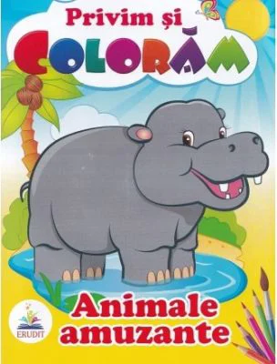 Privim si coloram. Animale amuzante