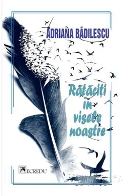 Rataciti in visele noastre - Adriana Badilescu