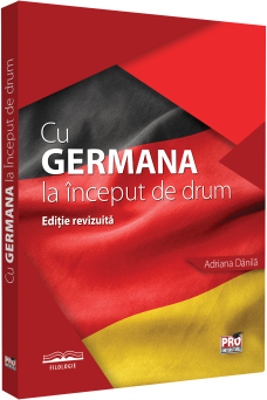 Cu germana la inceput de drum. Editie revizuita - Adriana Danila