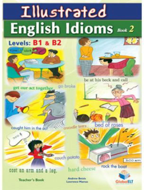 Illustrated Idioms Levels B1 & B2 Book 2 Teacher's book - Andrew Betsis, Lawrence Mamas