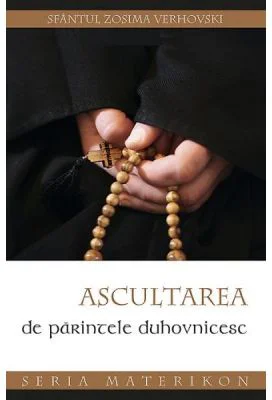 Ascultarea de parintele duhovnic - Sfantul Zosima Verhovski