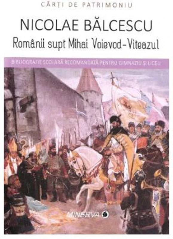 Romanii supt Mihai Voievod-Viteazul - Nicolae Balcescu