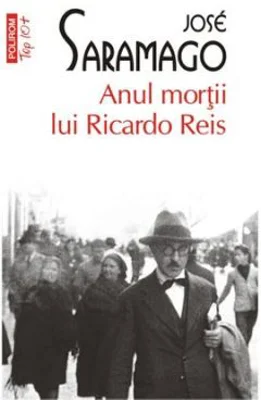 Anul mortii lui Ricardo Reis - Jose Saramago