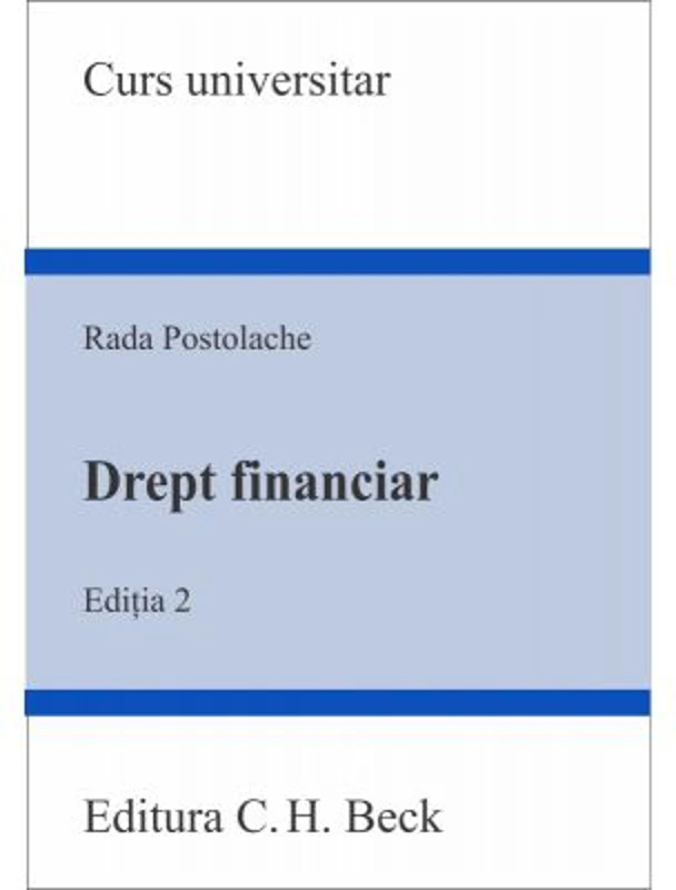 Drept financiar. Editia 2 - Rada Postolache