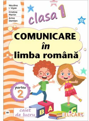 Comunicare in limba romana. Clasa 1. Partea a 2-a (AR) - Niculina-Ionica Visan