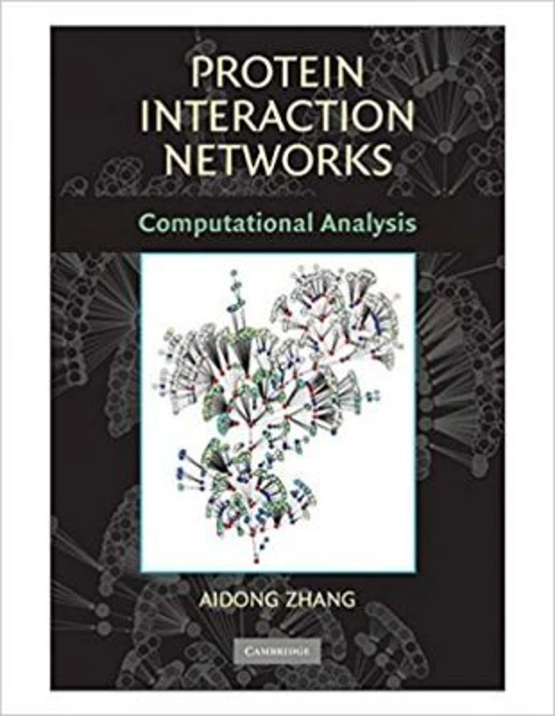 Protein Interaction Networks: Computational Analysis - Aidong Zhang