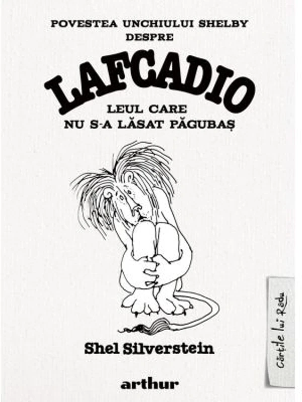 Povestea unchiului Shelby despre Lafcadio, leul care nu s-a lasat pagubas