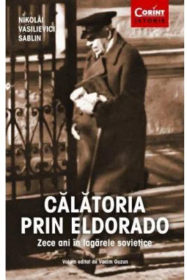 Calatoria prin Eldorado - Nikolai Vasilievici Sablin