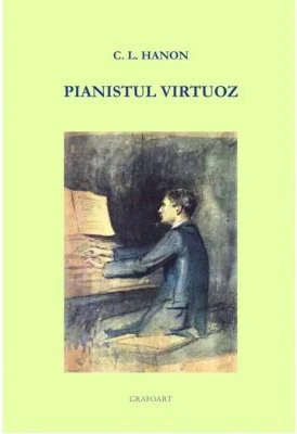 Pianistul virtuoz. Editia a 2-a - C. L. Hanon