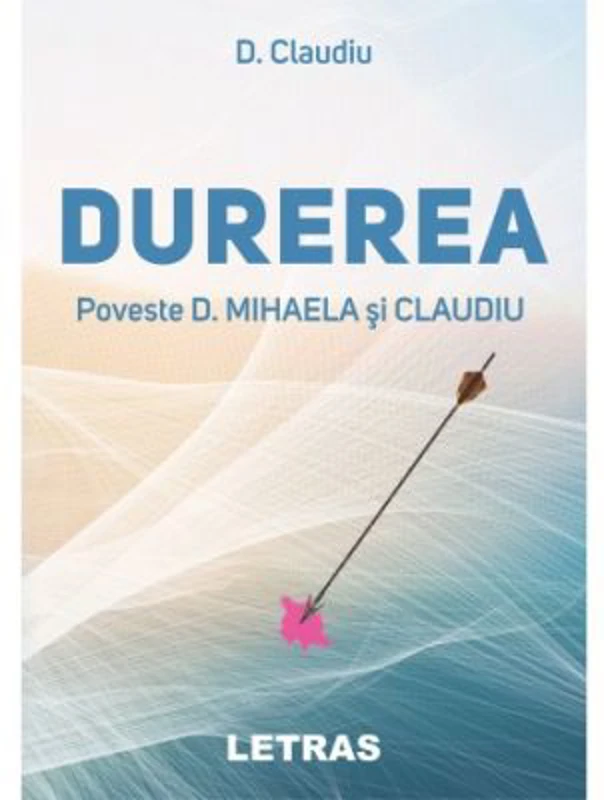 Durerea. Poveste D. Mihaela si Claudiu