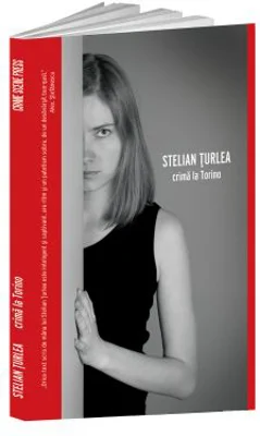 Crima la Torino - Stelian Turlea
