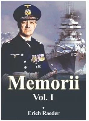 Memorii volumul 1 - Erich Raeder