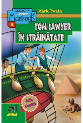 Aventurile lui Tom Sawyer in strainatate - Mark Twain