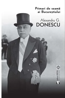 Primari de seama ai Bucurestiului - Alexandru Donescu