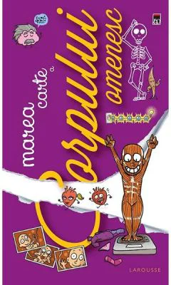 Marea carte a corpului omenesc - Larousse