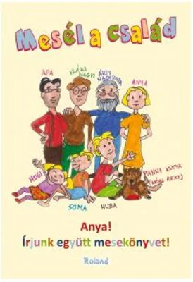 Mesel a csaled Anya! irjunk egyutt mesekonyvet! Poveste de familie
