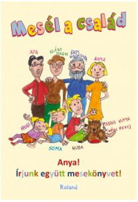 Mesel a csaled Anya! irjunk egyutt mesekonyvet! Poveste de familie