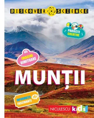 Muntii. Seria Discover Science - Margaret Hynes