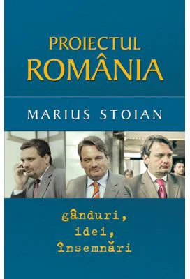 Proiectul Romania - Marius Stoian