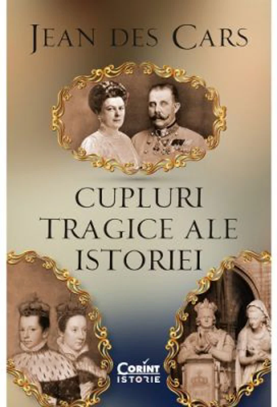 Cupluri tragice ale istoriei - Jean des Cars