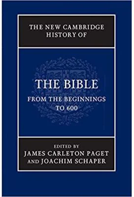 The New Cambridge History of the Bible: Volume 1, From the Beginnings to 600 - James Carleton Paget, Joachim Schaper