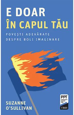 E doar in capul tau - Suzanne O’Sullivan