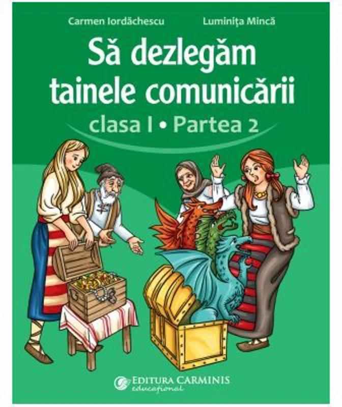 Sa dezlegam tainele comunicarii. Clasa 1, partea 2. ABDP2 - Carmen Iordachescu