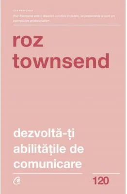 Dezvolta-ti abilitatile de comunicare - Roz Townsend