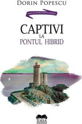 Captivi la pontul hibrid - Dorin Popescu