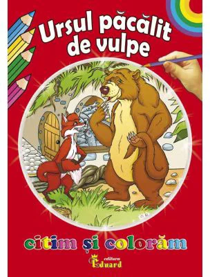 Citim si coloram URSUL PACALIT DE VULPE