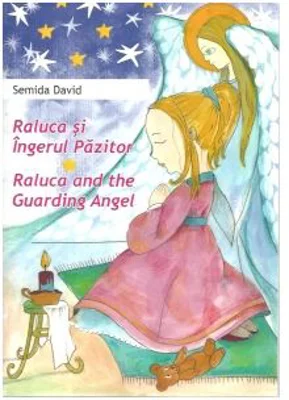 Raluca si Ingerul Pazitor. Raluca and the Guarding Angel