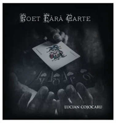 Poet fara carte - Lucian Cojocaru
