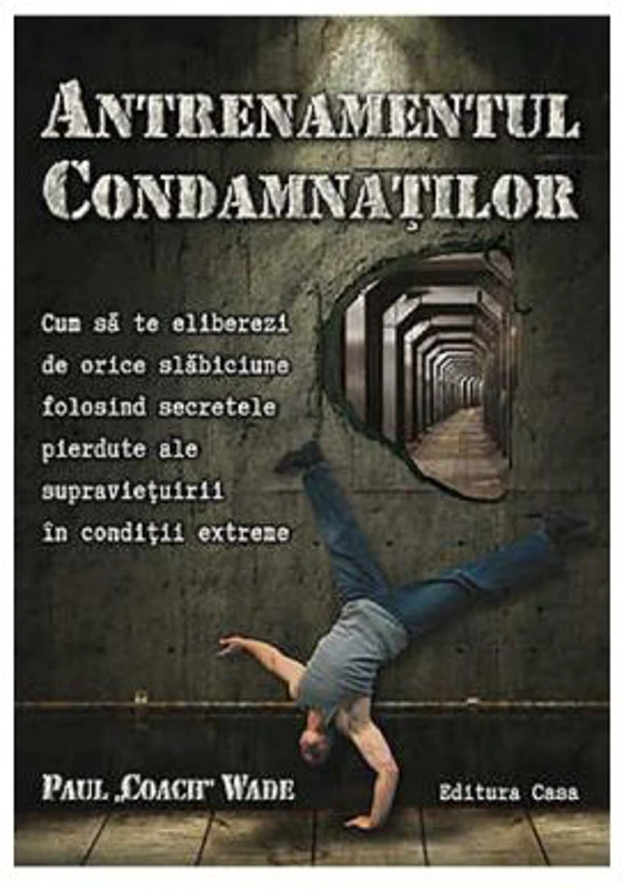 Antrenamentul condamnatilor - Paul Coach Wade